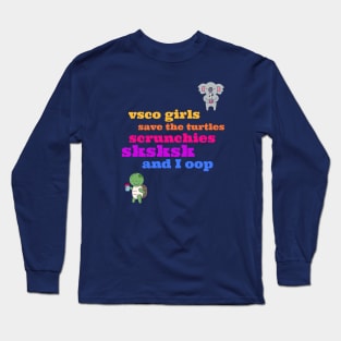 VSCO Girls Rule Long Sleeve T-Shirt